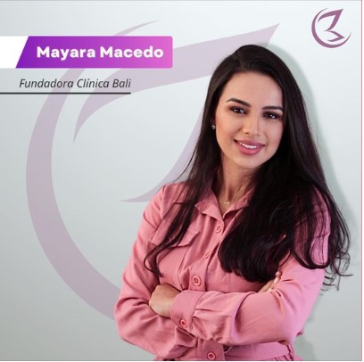 Mayara Macedo Fundadora Clínica Bali